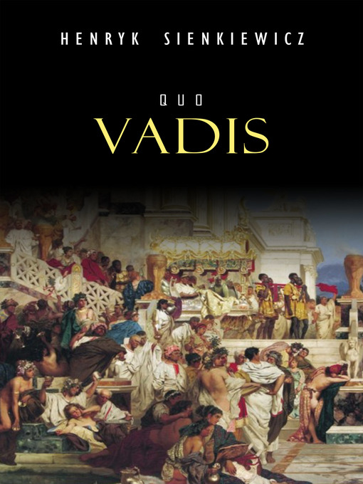 Title details for Quo Vadis by Henryk Sienkiewicz - Available